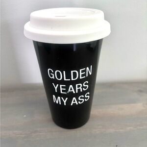 “Golden Years My Ass” Funny Black 10.5 Oz Thermal Lidded Coffee Cup- New In Box